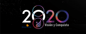 2020 AÑO DE LA VISIÓN CONQUISTA